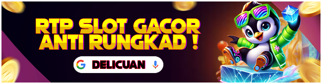 Delicuan - rtp slot gacor terupdate